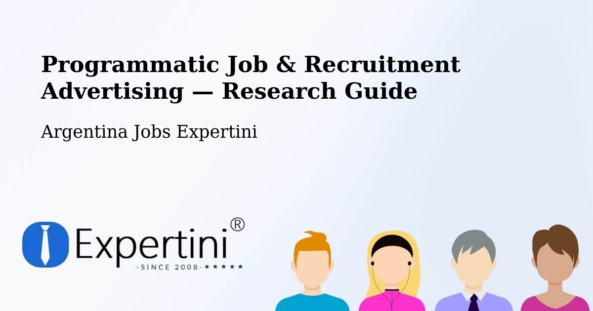 Programmatic Job & Recruitment Advertising — Research Guide – Cutral Có